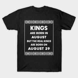 Birthday King White August 29 29th T-Shirt